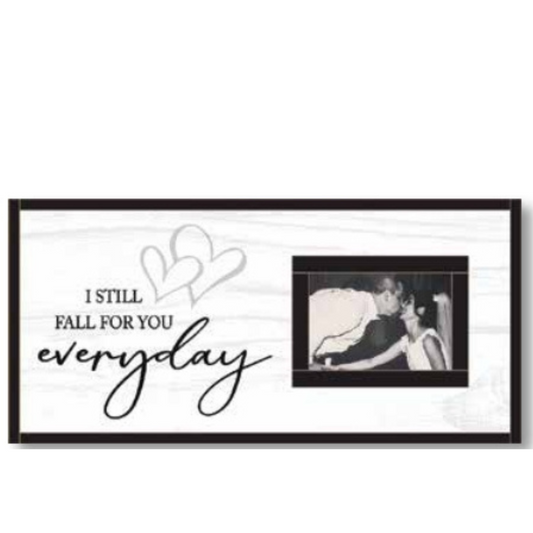 I still fall for you everyday