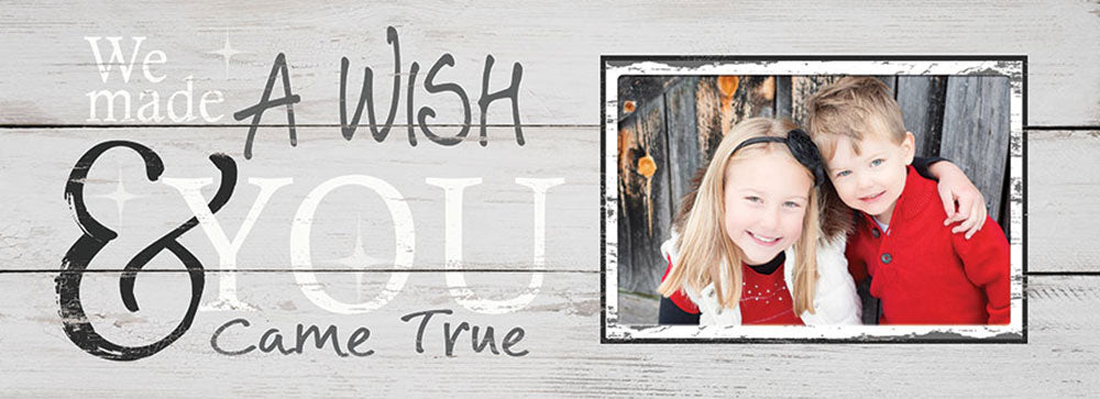 We made a wish ~ 4 x6 Photo Frame